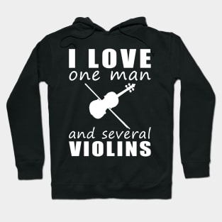 Strings of Romance - Funny 'I Love One Woman and Several Violins' Tee! Hoodie